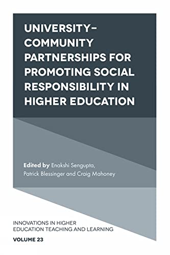 Stock image for Innovations in Higher Education Teaching and Learning: University-Community Partnerships for Promoting Social Responsibility in Higher Education (Volume 23) for sale by Anybook.com