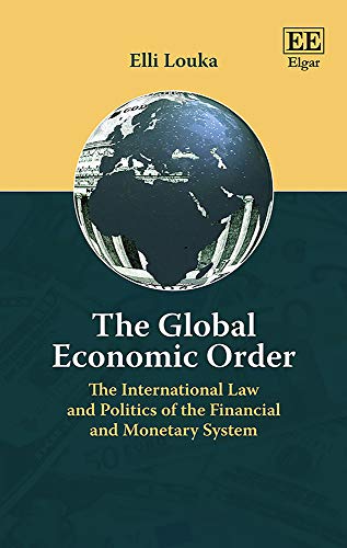 Stock image for The Global Economic Order: The International Law and Politics of the Financial and Monetary System for sale by ThriftBooks-Dallas