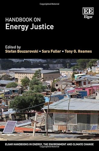 Stock image for Handbook on Energy Justice (Elgar Handbooks in Energy, the Environment and Climate Change) for sale by BooksRun