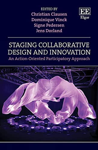Stock image for Staging Collaborative Design and Innovation An ActionOriented Participatory Approach for sale by PBShop.store UK