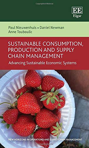 Beispielbild fr Sustainable Consumption, Production and Supply Chain Management: Advancing Sustainable Economic Systems (New Horizons in Operations and Supply Chain Management series) zum Verkauf von HPB-Red