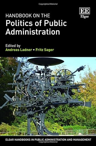 Stock image for Handbook on the Politics of Public Administration (Elgar Handbooks in Public Administration and Management) for sale by Books From California