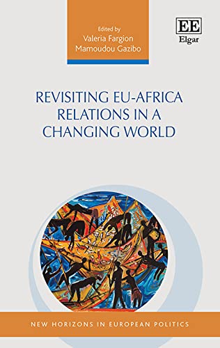 Beispielbild fr Revisiting EU-Africa Relations in a Changing World (New Horizons in European Politics series) zum Verkauf von Books From California