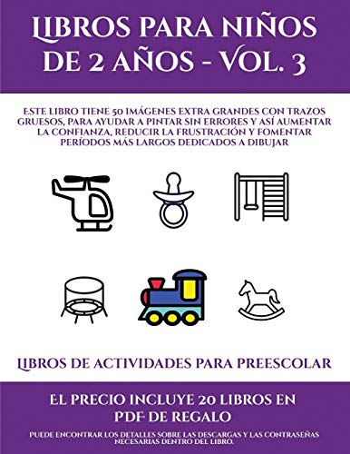 Imagen de archivo de Libros de actividades para preescolar (Libros para niños de 2 años - Vol. 3): Este libro tiene 50 imágenes extra grandes con trazos gruesos, para . perodos más largo (10) (Spanish Edition) a la venta por Bookmonger.Ltd