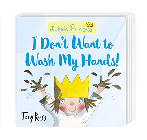 Stock image for I Don't Want to Wash My Hands! (Little Princess) for sale by WorldofBooks