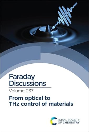 9781839166945: From Optical to THz Control of Materials: Faraday Discussion 237: Volume 237 (Faraday Discussions)