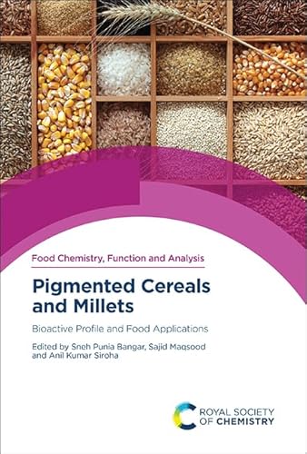 9781839167096: Pigmented Cereals and Millets: Bioactive Profile and Food Applications (Food Chemistry, Function and Analysis, Volume 38)