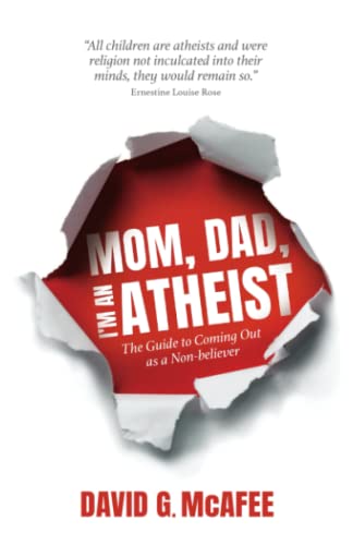 Imagen de archivo de Mom, Dad, I'm an Atheist: The Guide to Coming Out as a Non-Believer a la venta por WorldofBooks