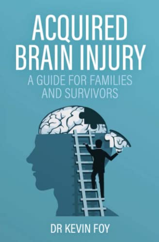 Stock image for Acquired Brain Injury: A Guide for Families and Survivors for sale by HPB-Emerald