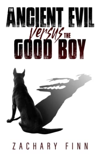 Stock image for The Ancient Evil Versus The Good Boy for sale by Better World Books