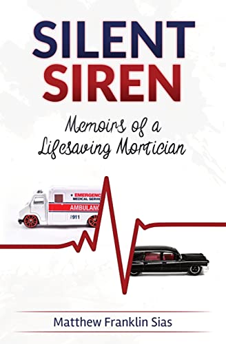 Beispielbild fr Silent Siren: Memoirs of a LifeSaving Mortician zum Verkauf von GF Books, Inc.