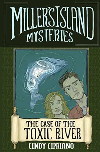 9781839192388: The Case of the Toxic River (1) (Miller's Island Mysteries)