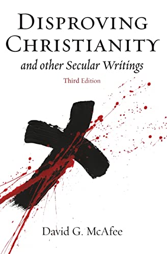 Beispielbild fr Disproving Christianity : and Other Secular Writings zum Verkauf von GreatBookPrices