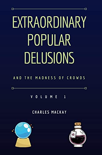 Imagen de archivo de Extraordinary Popular Delusions and the Madness of Crowds Vol 1 a la venta por GreatBookPrices