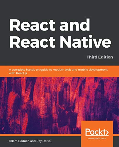 Beispielbild fr React and React Native: A complete hands-on guide to modern web and mobile development with React.js, 3rd Edition zum Verkauf von medimops