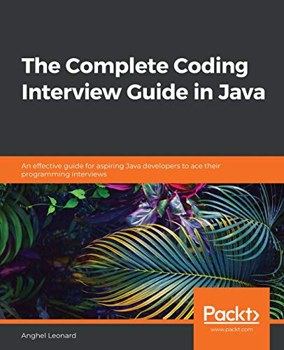 Stock image for The Complete Coding Interview Guide in Java: An effective guide for aspiring Java developers to ace their programming interviews for sale by HPB-Red