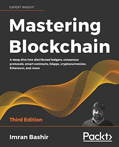 Immagine dell'editore per Mastering Blockchain: A deep dive into distributed ledgers, consensus protocols, smart contracts, DApps, cryptocurrencies, Ethereum, and more, 3rd Edition venduto da WorldofBooks
