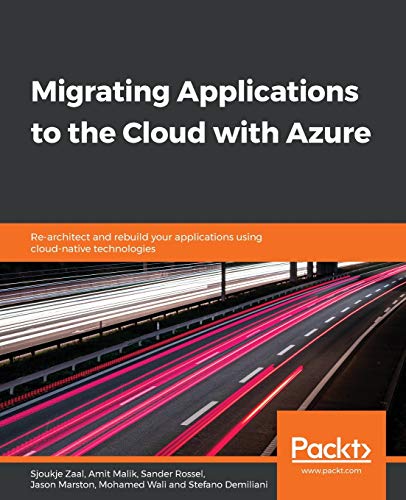 9781839217470: Migrating Applications to the Cloud with Azure