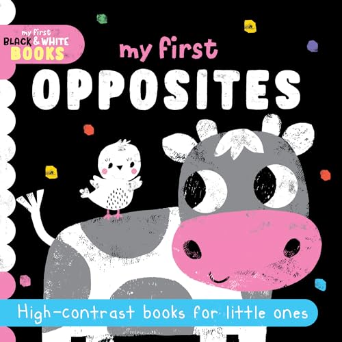 9781839238987: My First Opposites (My First Black & White Books)