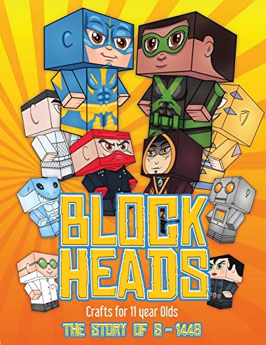 Beispielbild fr Crafts for 11 year Olds (Block Heads - The Story of S-1448): Each Block Heads paper crafts book for kids comes with 3 specially selected Block Head . and 2 addons such as a hoverboard or shield zum Verkauf von WorldofBooks