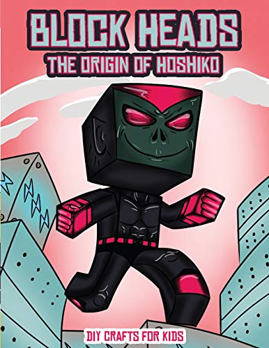 Immagine dell'editore per DIY Crafts for Kids (Block Heads - The origin of Hoshiko): This Block Heads paper crafts book for kids comes with 7 specially selected 3D Block Head characters and 1 hoverboard venduto da Reuseabook