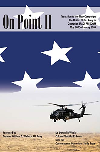 Stock image for On Point II Transition to the New Campaign The United States Army in Operation Iraqi Freedom, May 2003January 2005 for sale by PBShop.store US