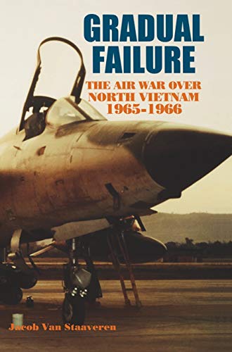 9781839310874: Gradual Failure: The Air War over North Vietnam, 1965-1966