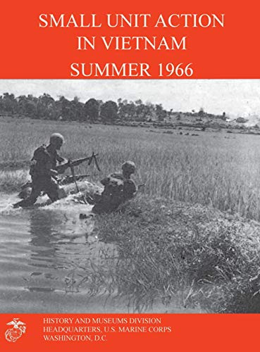 Beispielbild fr Small Unit Action in Vietnam, Summer 1966 zum Verkauf von ThriftBooks-Dallas