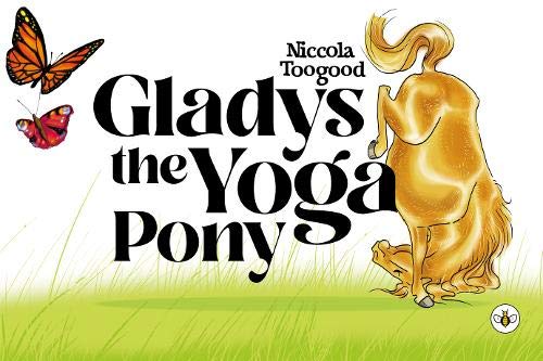 Beispielbild fr Gladys the Yoga Pony zum Verkauf von WorldofBooks