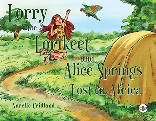Stock image for Lorry the Lorikeet and Alice Springs - Lost in Africa. for sale by ThriftBooks-Atlanta