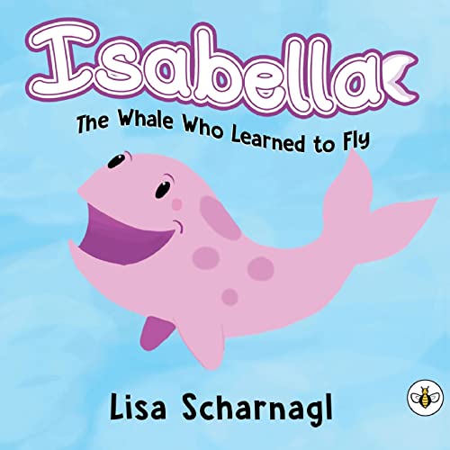 Stock image for Isabella the Whale Who Learned to Fly for sale by Blackwell's