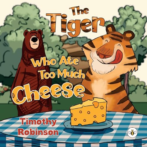 Beispielbild fr The Tiger Who Ate Too Much Cheese zum Verkauf von Blackwell's