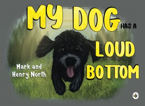 Stock image for My Dog Has A Loud Bottom for sale by GreatBookPrices