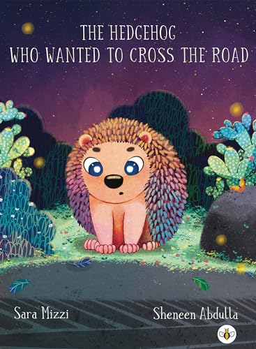 Stock image for The Hedgehog Who Wanted To Cross The Road for sale by GreatBookPrices