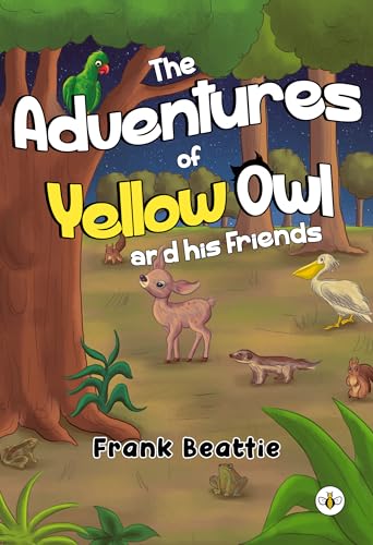 9781839348280: The Adventures of Yellow Owl and his Friends