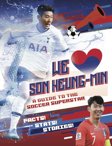 Stock image for We Love Son Heung-Min: A Guide to the Soccer Superstar for sale by WorldofBooks