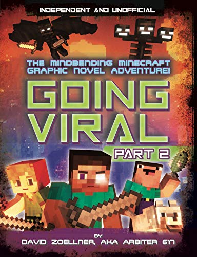 Beispielbild fr Going Viral Part 2: Minecraft Graphic Novel (Independent & Unofficial): The conclusion to the mindbending graphic novel adventure! (Minecraft Graphic Novel: Going Viral, 2) zum Verkauf von HPB-Diamond