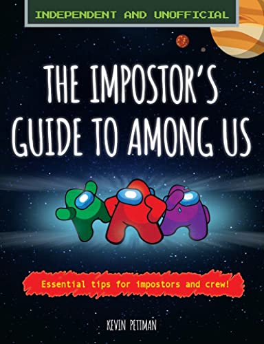 Stock image for The Impostor's Guide to Among Us: Independent and Unofficial for sale by AwesomeBooks