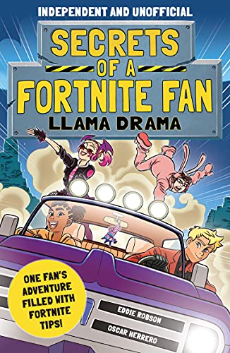 Beispielbild fr Secrets of a Fortnite Fan 3 : Llama Drama (Independent & Unofficial): One fan's adventure filled with Fortnite tips! zum Verkauf von Decluttr