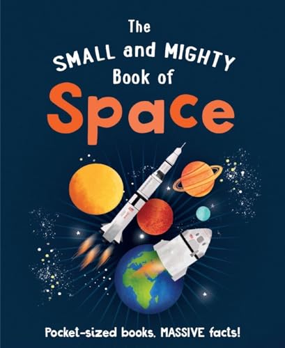 Stock image for The Small and Mighty Book of Space for sale by WorldofBooks