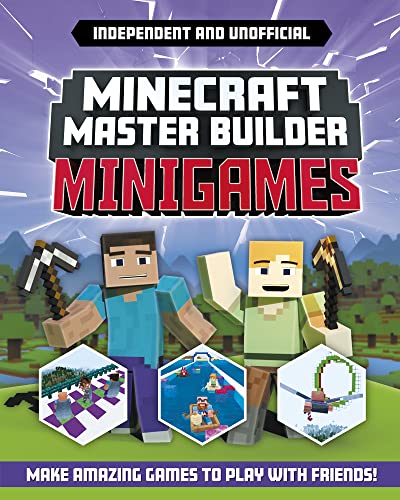 Stock image for Minigames Independent & Unofficial: Amazing Games to Make in Minecraft (Minecraft Master Builder) for sale by Lakeside Books
