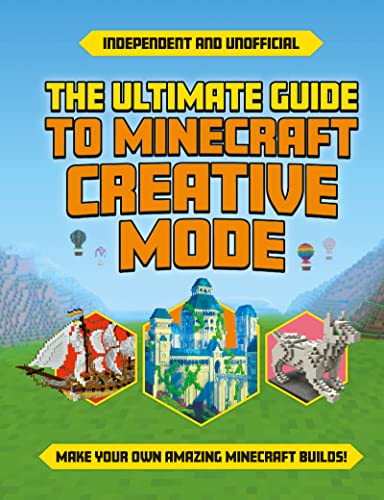 Beispielbild fr Ultimate Guide to Minecraft Creative Mode (Independent &amp; Unofficial) zum Verkauf von Blackwell's