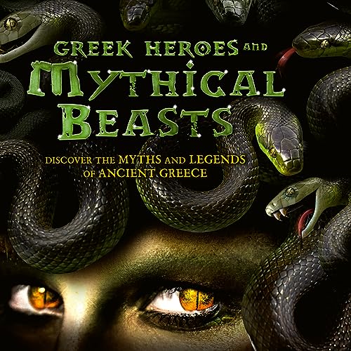 Stock image for Greek Heroes Mythical Beasts: Discover the Myths and Legends of Ancient Greece for sale by Red's Corner LLC