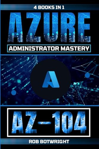 Immagine dell'editore per Az-104: Azure Administrator Mastery venduto da GreatBookPrices