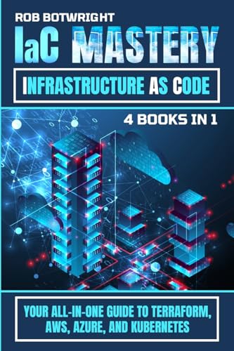Immagine dell'editore per IaC Mastery: Your All-In-One Guide To Terraform, AWS, Azure, And Kubernetes venduto da Ammareal
