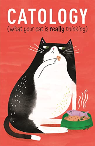 Beispielbild fr Catology: What Your Cat is Really Thinking zum Verkauf von WorldofBooks