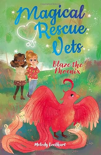 Beispielbild fr Magical Rescue Vets: Blaze The Phoenix zum Verkauf von GreatBookPrices