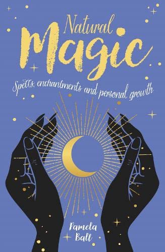 9781839402746: Natural Magic: Spells, enchantments and personal growth