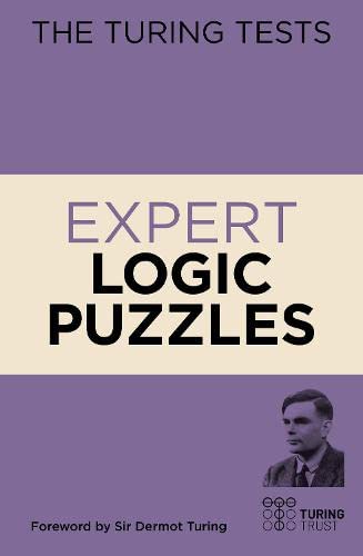9781839403071: The Turing Tests Expert Logic Puzzles: Foreword by Sir Dermot Turing
