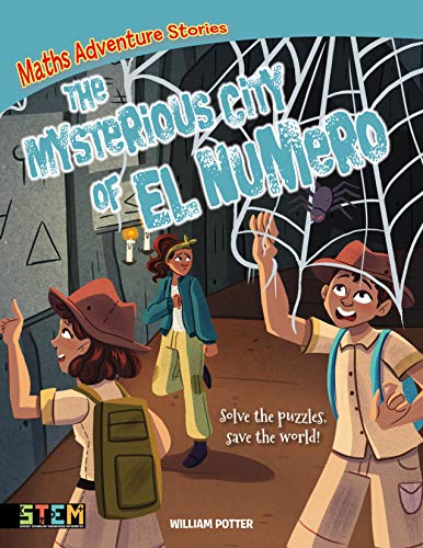 Beispielbild fr Maths Adventure Stories: The Mysterious City of El Numero: Solve the Puzzles, Save the World! zum Verkauf von WorldofBooks